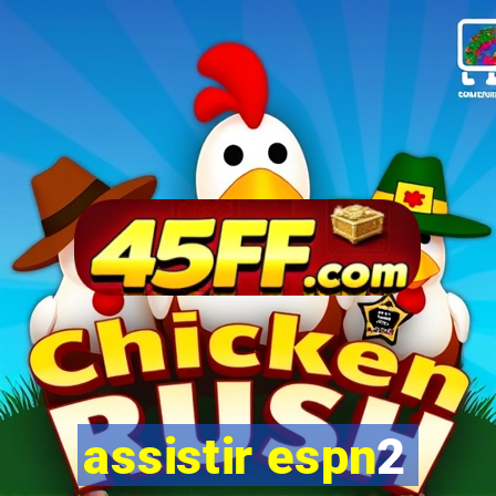 assistir espn2